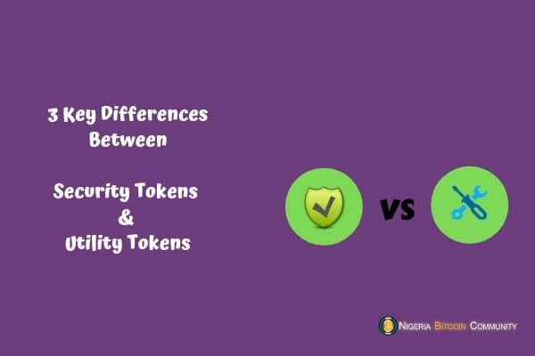 3 Key Differences Between Security Tokens and Utility Tokens? (4 Things to Note)