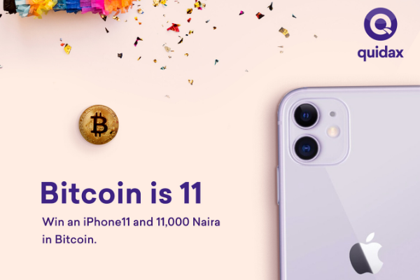Bitcoin is 11: Quidax is giving out iPhone 11, 11,000 Naira in Bitcoin