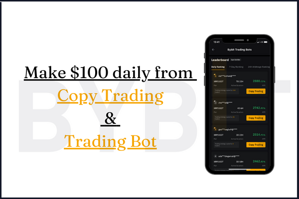 make $100 daily from copy trading and trading bot on bybit