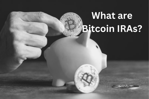 What are Bitcoin IRAs